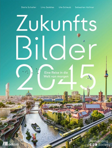 Zukunftsbilder 2045 Zukunftsbilder 2045