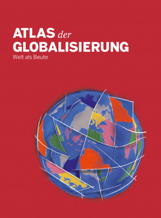 Atlas der Globalisierung 2026 - Welt als Beute